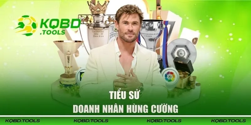 Khám phá cụ thể về CEO Hùng Cường