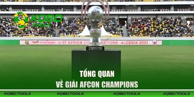 Tổng quan về giải AFCON Champions