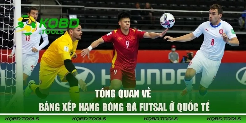 Giới thiệu về bảng xếp hạng bóng đá Futsal