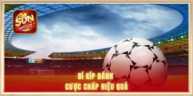 Kèo Chấp Là Gì - Hiểu Đúng Và Áp Dụng Hiệu Quả Khi Cược 3 Bí kíp đánh cược chấp hiệu quả