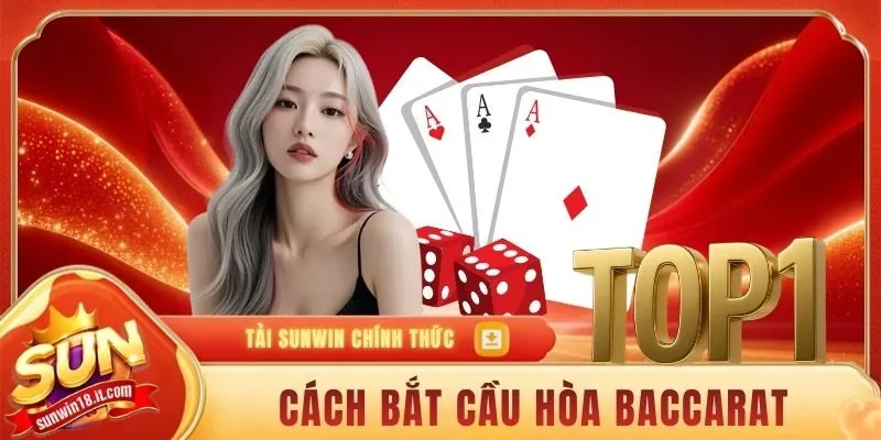 cách bắt cầu hòa baccarat