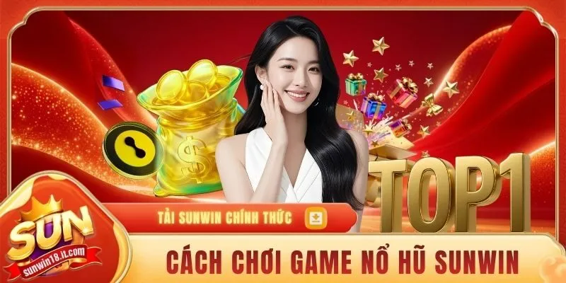 cách chơi game nổ hũ