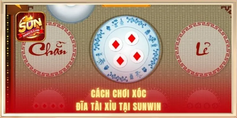 Xóc Đĩa Tài Xỉu Là Gì | Sunwin Cập Nhật Quy Định Mới Nhất 2 Cách chơi xóc đĩa tài xỉu tại Sunwin