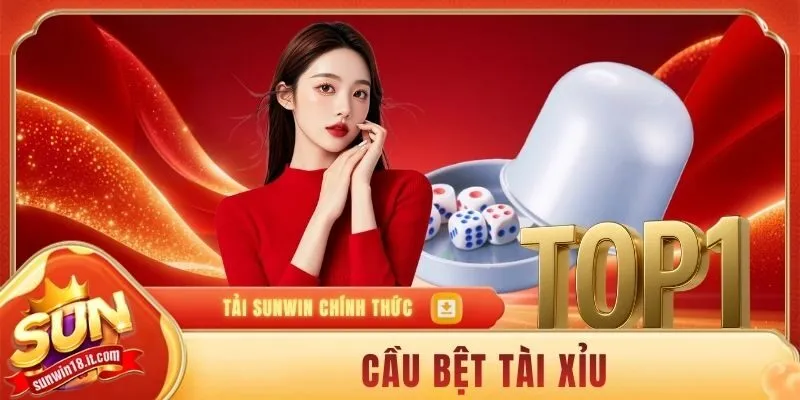 cầu bệt tài xỉu