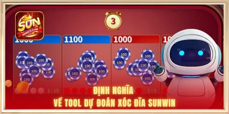 Tool Dự Đoán Xóc Đĩa SUNWIN Chính Xác Và Xanh Chín Không? 1 Định nghĩa về tool dự đoán xóc đĩa SUNWIN