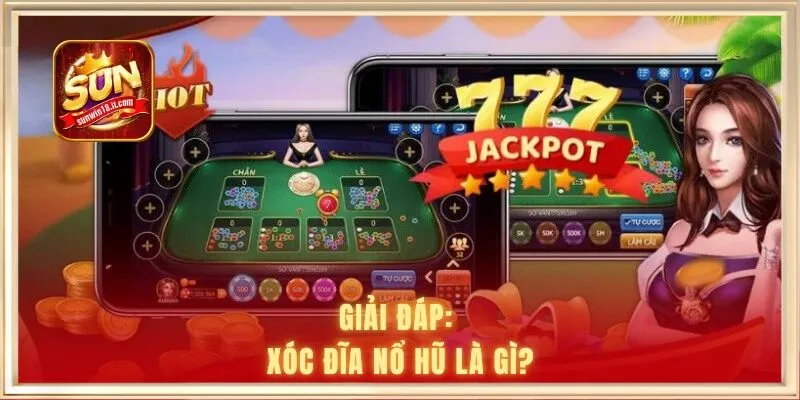 Xóc Đĩa Nổ Hũ Là Gì? Cách Chơi Tại Cổng Game Sunwin 1 Giải đáp: Xóc đĩa nổ hũ là gì?