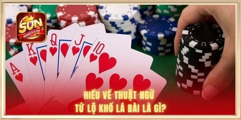 Hiểu về thuật ngữ tứ lộ khổ là bài gì?