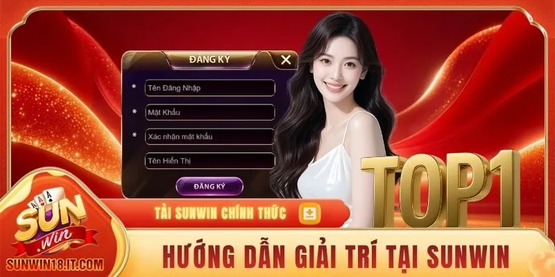 SUNWIN 18 Hướng dẫn giải trí tại SUNWIN