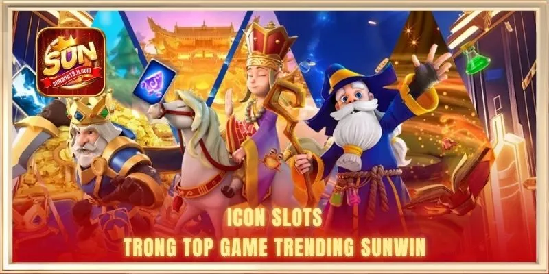 Biểu Tượng Nổ Hũ Là Gì? Tìm Hiểu Tổ Hợp Thắng Của Slots 2 Icon slots trong top game trending SUNWIN