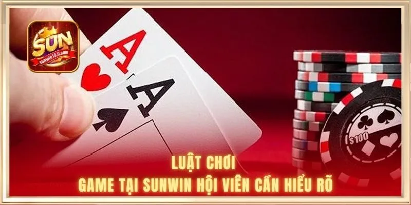 Phỏm Bao Nhiêu Cây? Cập Nhật Luật Chơi Chi Tiết Tại SUNWIN 2 Luật chơi game tại SUNWIN hội viên cần hiểu rõ