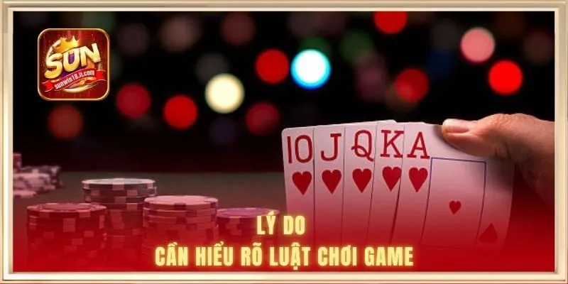 Lý do cần hiểu rõ luật chơi game