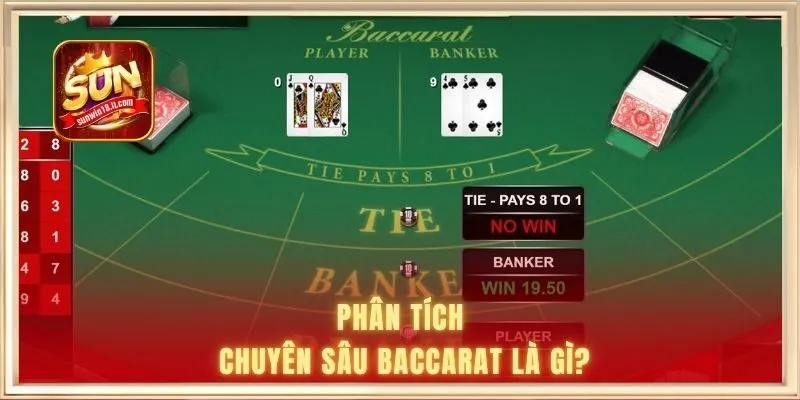 Phân tích chuyên sâu Baccarat là gì?