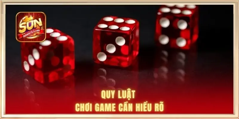 Quy luật chơi game cần hiểu rõ