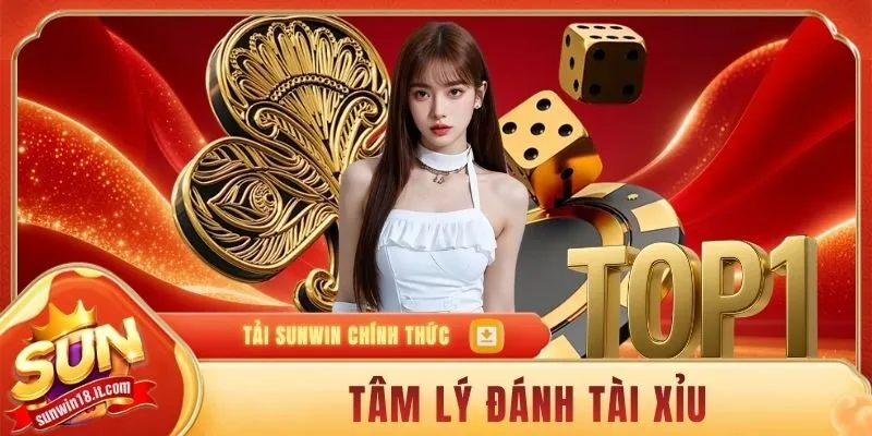 Tâm lý đánh tài xỉu
