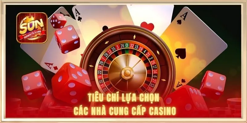 Các Nhà Cung Cấp Live Casino Uy Tín Hàng Đầu Thị Trường 3 Tiêu chí lựa chọn các nhà cung cấp casino