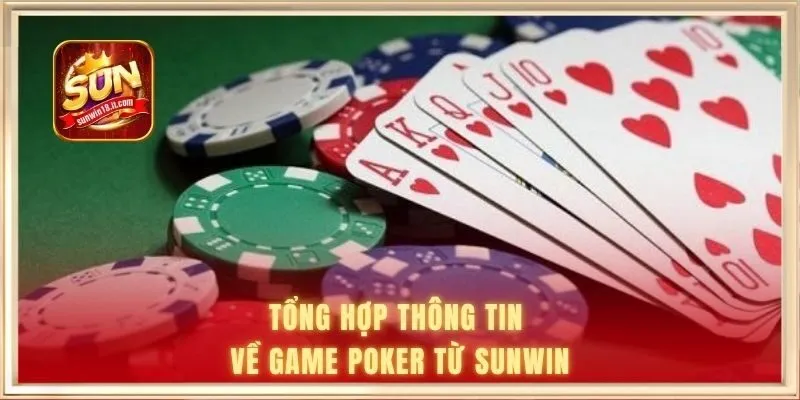 Tổng hợp thông tin về game Poker từ SUNWIN