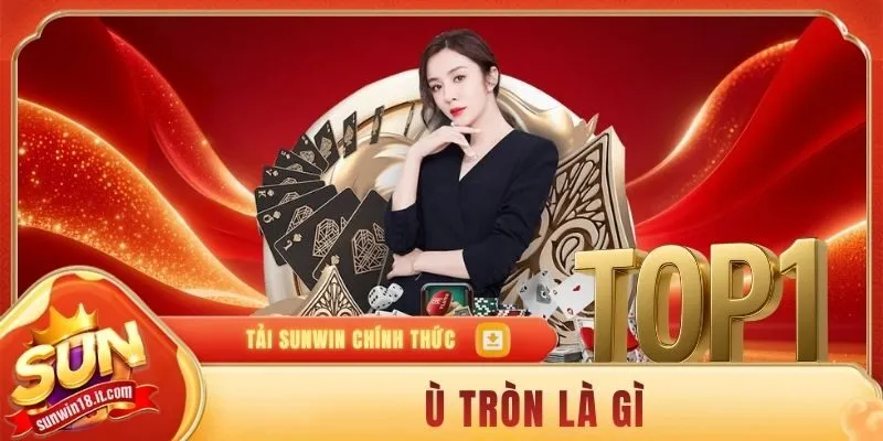 ù tròn là gì